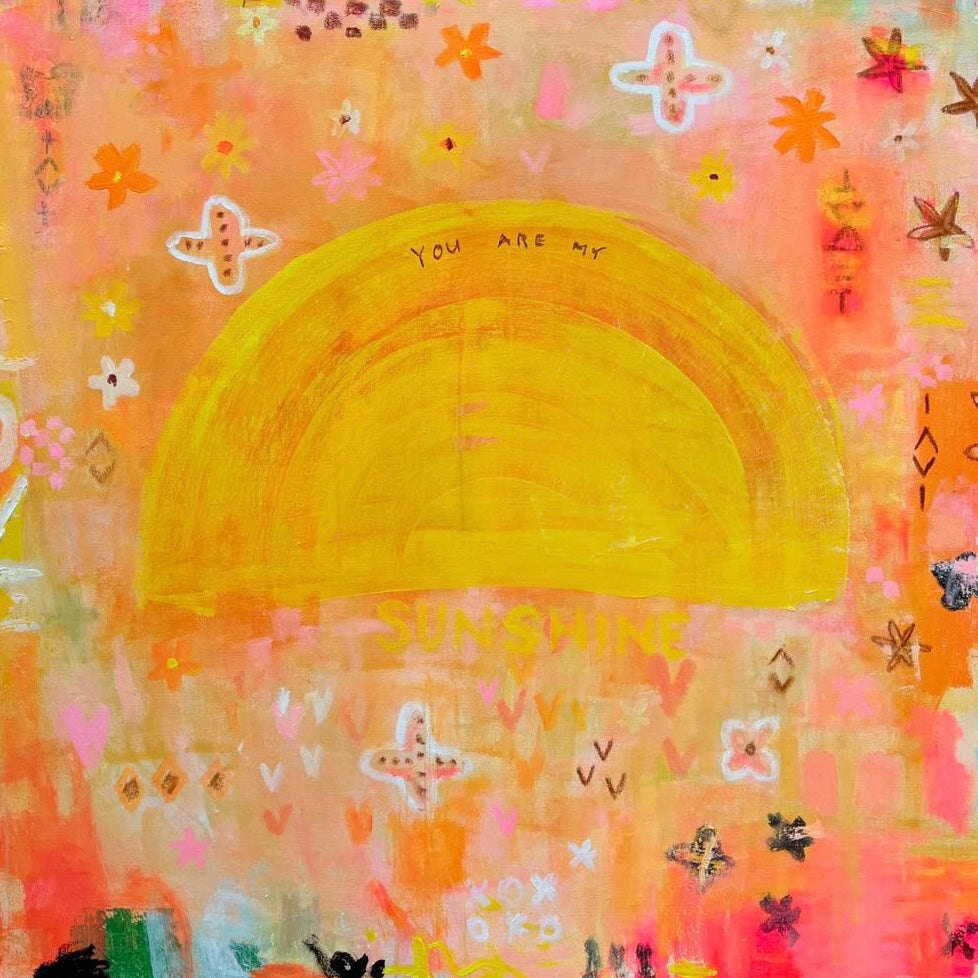 'YOU ARE MY SUNSHINE' Original Artwork By Jackie Green